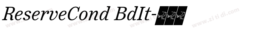 ReserveCond BdIt字体转换 ReserveCond BdIt字体转换